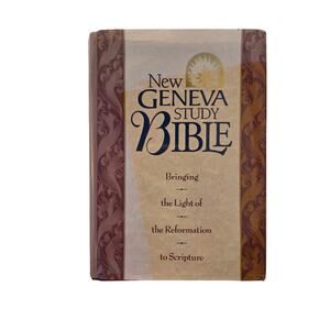 New Geneva Study Bible Bringing the Light of Reformation to Scripture Religion